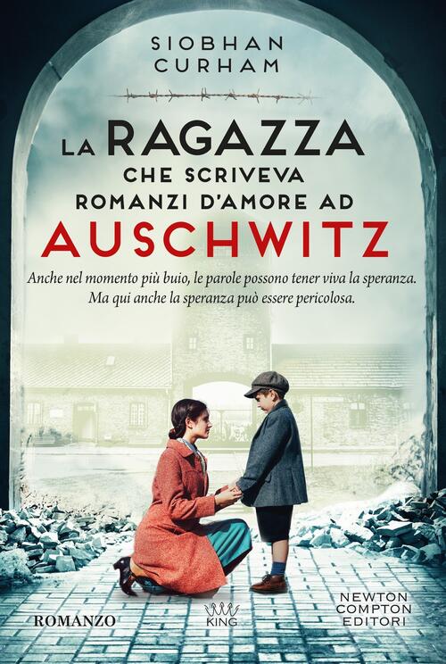 La Ragazza Che Scriveva Romanzi D'amore Ad Auschwitz Siobhan Curham Newton Com