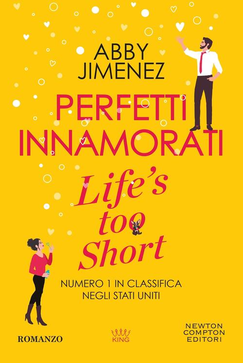 Perfetti Innamorati. Life's Too Short Abby Jimenez Newton Compton Editori 2026