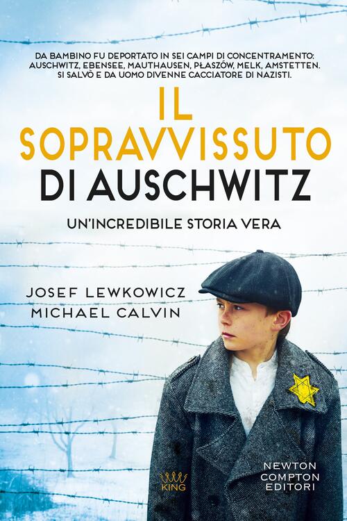 Il Sopravvissuto Di Auschwitz Josef Lewkowicz Newton Compton Editori 2026