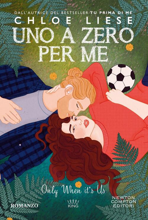 Uno A Zero Per Me. Only When It’S Us Chloe Liese Newton Compton Editori 2026