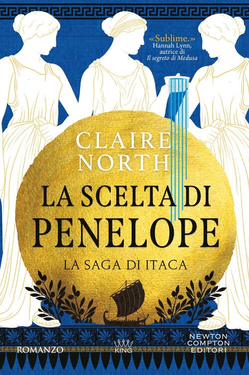 La Scelta Di Penelope. La Saga Di Itaca Claire North Newton Compton Editori 20