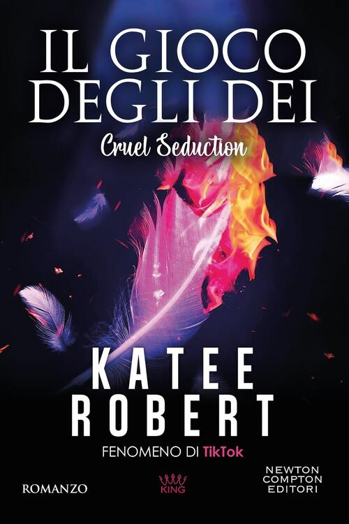 Il Gioco Degli Dei. Cruel Seduction Katee Robert Newton Compton Editori 2026