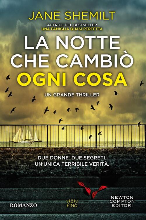 La Notte Che Cambio Ogni Cosa Jane Shemilt Newton Compton Editori 2026