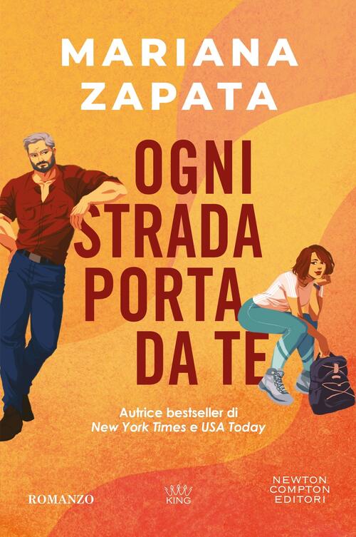 Ogni Strada Porta Da Te Mariana Zapata Newton Compton Editori 2026