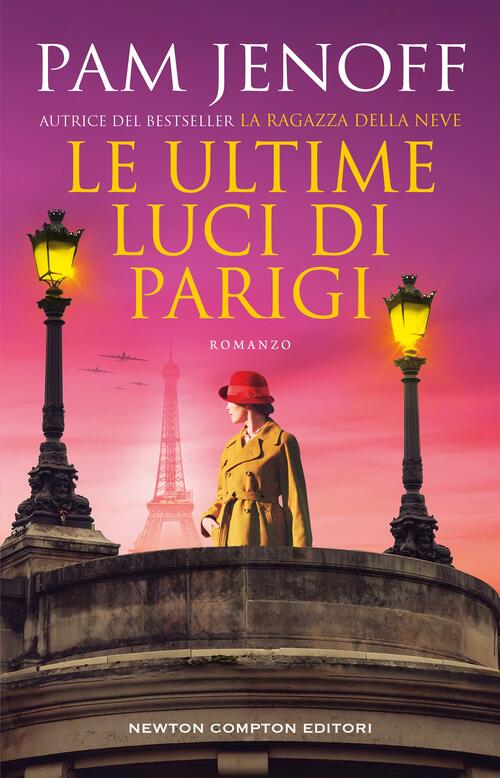 Le Ultime Luci Di Parigi Pam Jenoff Newton Compton Editori 2025