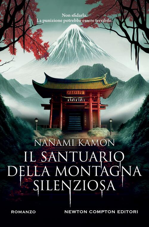 Il Santuario Della Montagna Silenziosa Nanami Kamon Newton Compton Editori 202