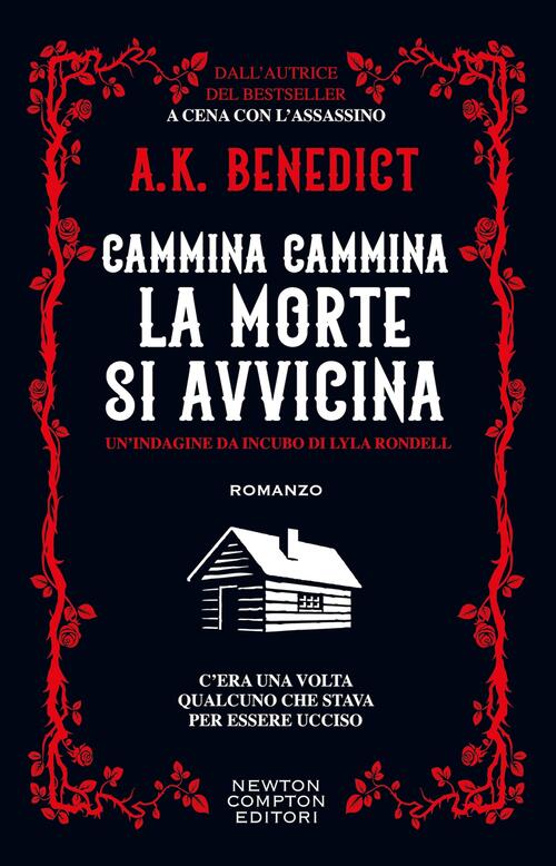 Cammina Cammina La Morte Si Avvicina A. K. Benedict Newton Compton Editori 202