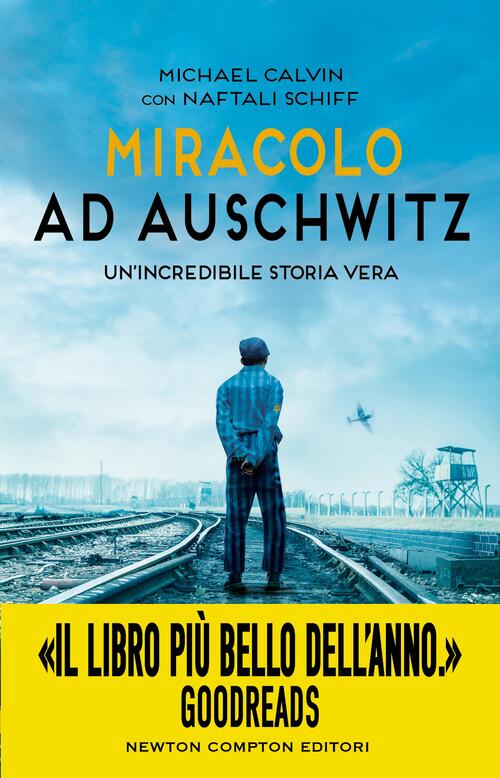 Miracolo Ad Auschwitz Michael Calvin Newton Compton Editori 2026