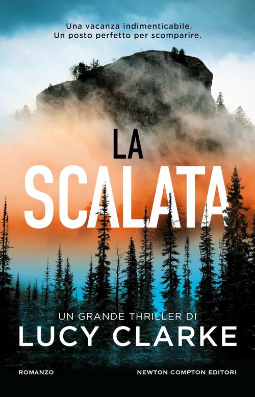 La Scalata Lucy Clarke Newton Compton Editori 2025