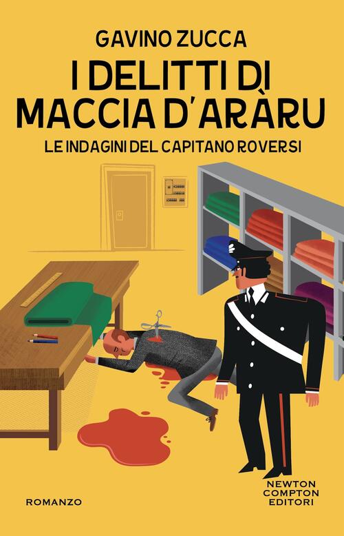 I Delitti Di Maccia D'araru. Le Indagini Del Capitano Roversi Gavino Zucca New