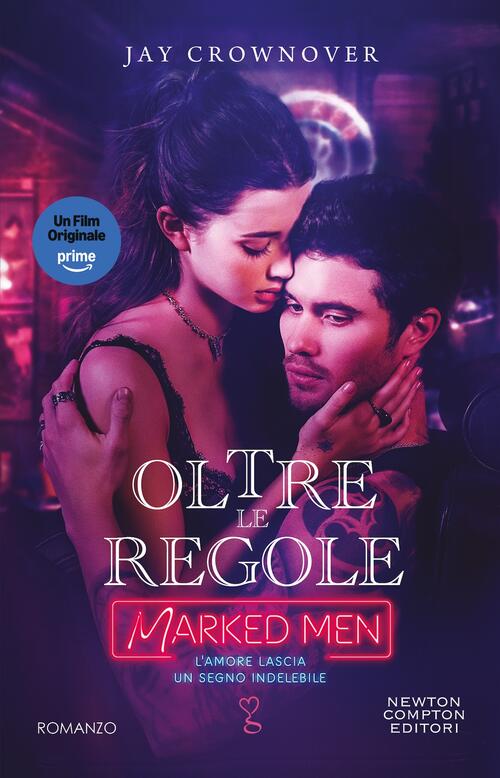 Oltre Le Regole. Marked Men Jay Crownover Newton Compton Editori 2025
