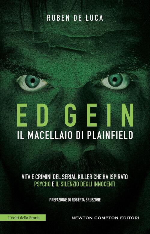 Ed Gein. Il Macellaio Di Plainfield Ruben De Luca Newton Compton Editori 2025
