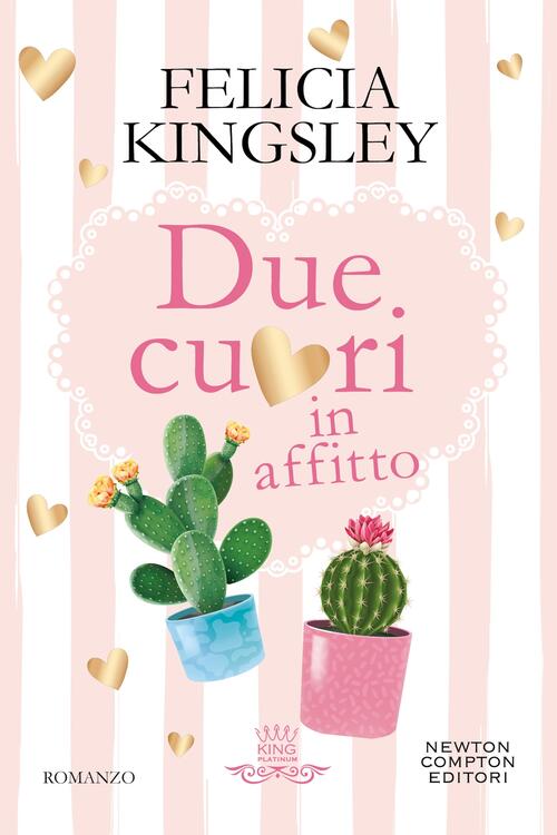 Due Cuori In Affitto Felicia Kingsley Newton Compton Editori 2025