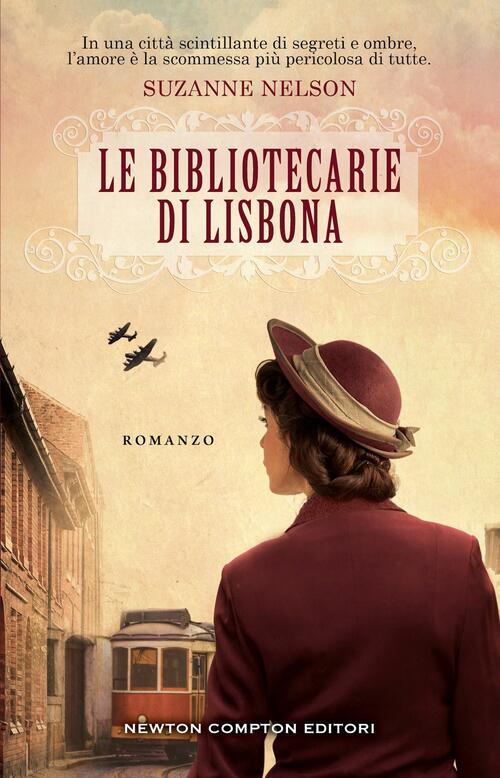 Le Bibliotecarie Di Lisbona Suzanne Nelson Newton Compton Editori 2025
