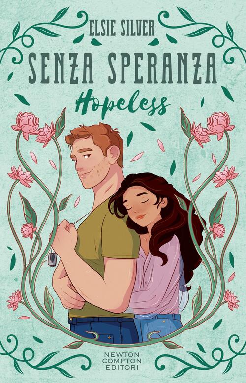 Senza Speranza. Hopeless. Limited Edition Elsie Silver Newton Compton Editori