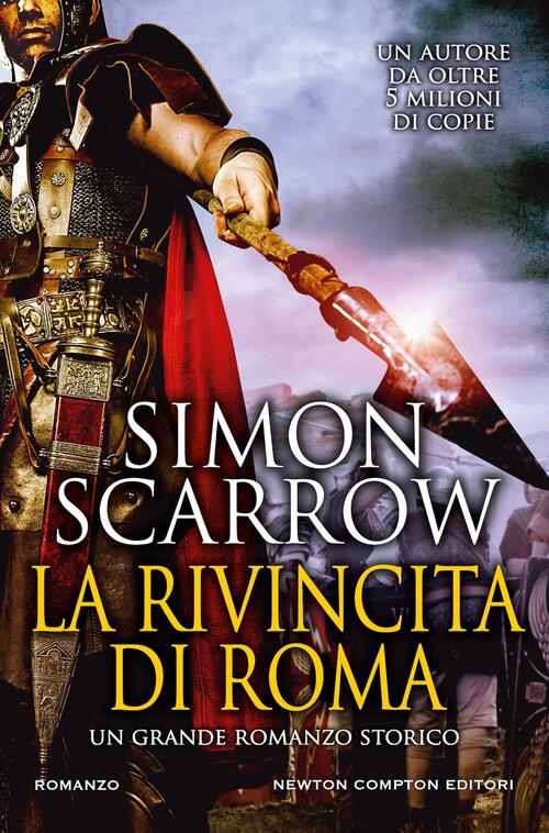 La Rivincita Di Roma Simon Scarrow Newton Compton Editori 2025