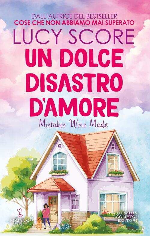 Un Dolce Disastro D'amore Lucy Score Newton Compton Editori 2026
