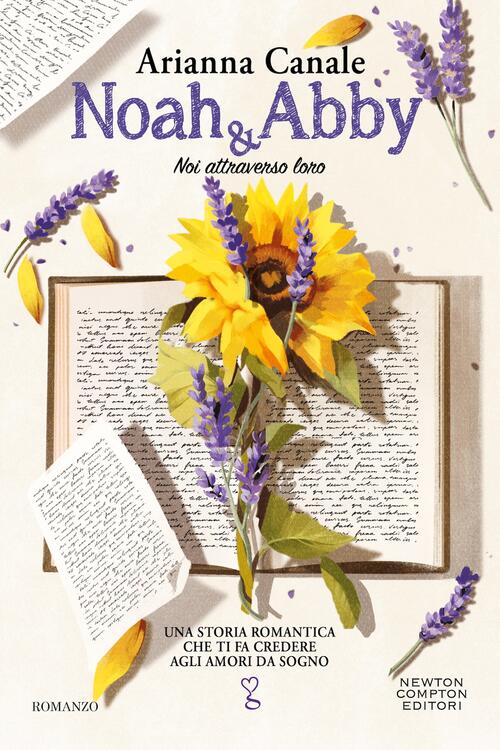 Noah & Abby. Noi Attraverso Loro Arianna Canale Newton Compton Editori 2025