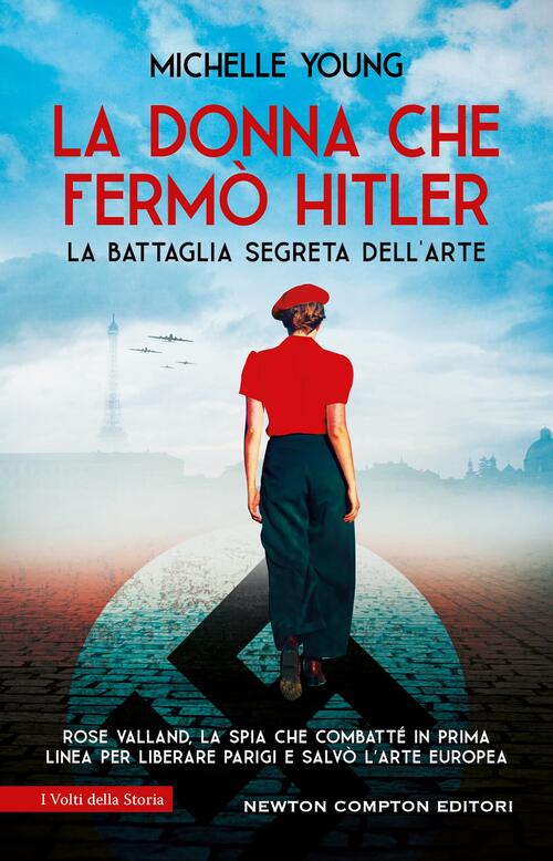 La Donna Che Fermo Hitler Michelle Young Newton Compton Editori 2025