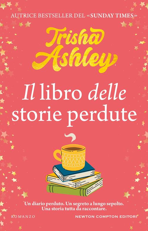 Il Libro Delle Storie Perdute Trisha Ashley Newton Compton Editori 2025