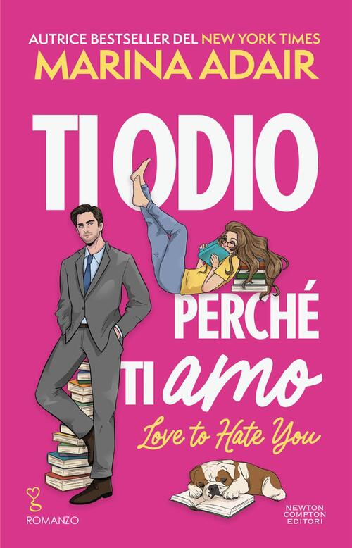 Ti Odio Perche Ti Amo. Love To Hate You Marina Adair Newton Compton Editori 20