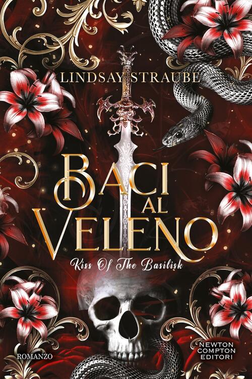 Baci Al Veleno. Kiss Of The Basilisk Lindsay Straube Newton Compton Editori 20