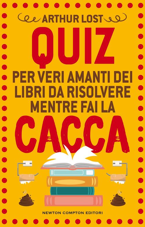 Quiz Per Veri Amanti Dei Libri Da Risolvere Mentre Fai La Cacca Arthur Lost Ne