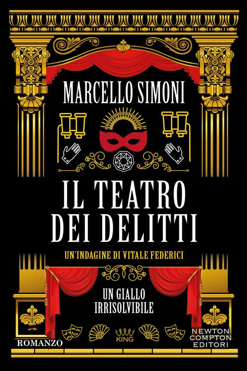 Il Teatro Dei Delitti. Un’Indagine Di Vitale Federici Marcello Simoni Newton C