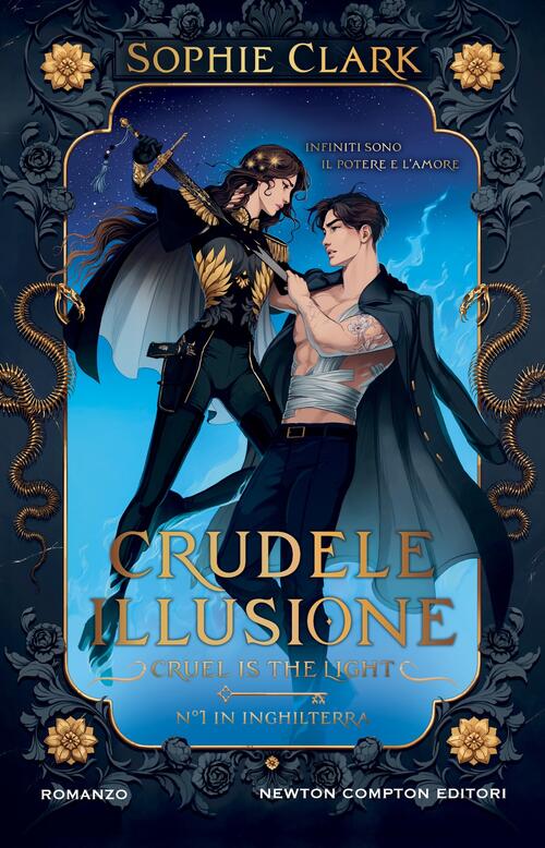 Crudele Illusione. Cruel Is The Light Sophie Clark Newton Compton Editori 2026