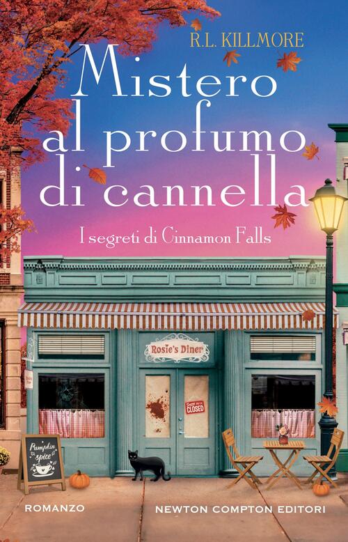 Mistero Al Profumo Di Cannella R. L. Killmore Newton Compton Editori 2025