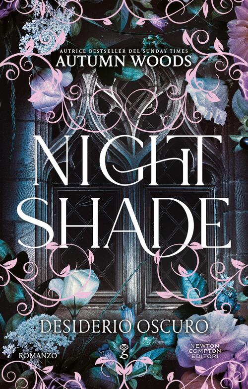 Nightshade. Desiderio Oscuro Autumn Woods Newton Compton Editori 2025
