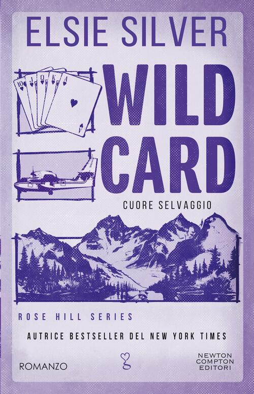 Wild Card. Cuore Selvaggio Elsie Silver Newton Compton Editori 2025