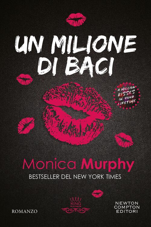 Un Milione Di Baci Monica Murphy Newton Compton Editori 2025