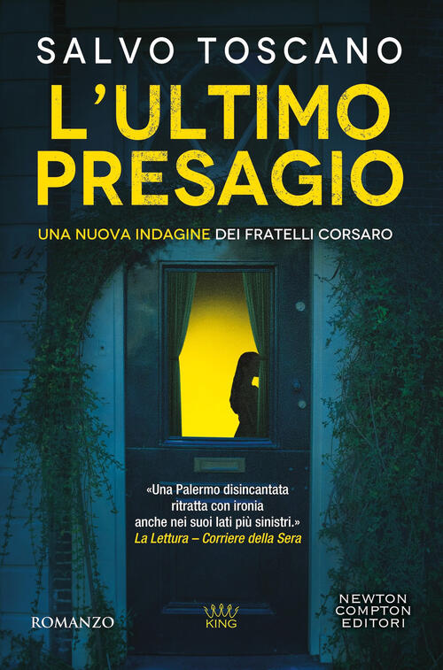 L'ultimo Presagio. Una Nuova Indagine Dei Fratelli Corsaro Salvo Toscano Newto