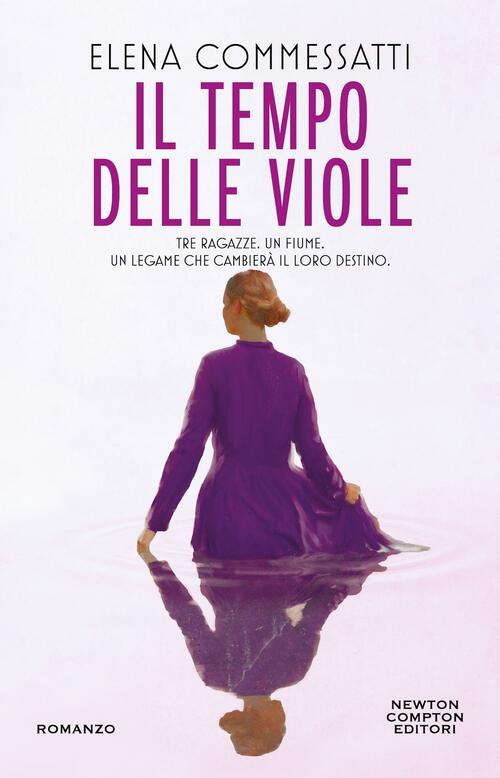 Il Tempo Delle Viole Elena Commessatti Newton Compton Editori 2026