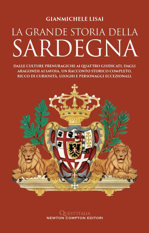 La Grande Storia Della Sardegna Gianmichele Lisai Newton Compton Editori 2025