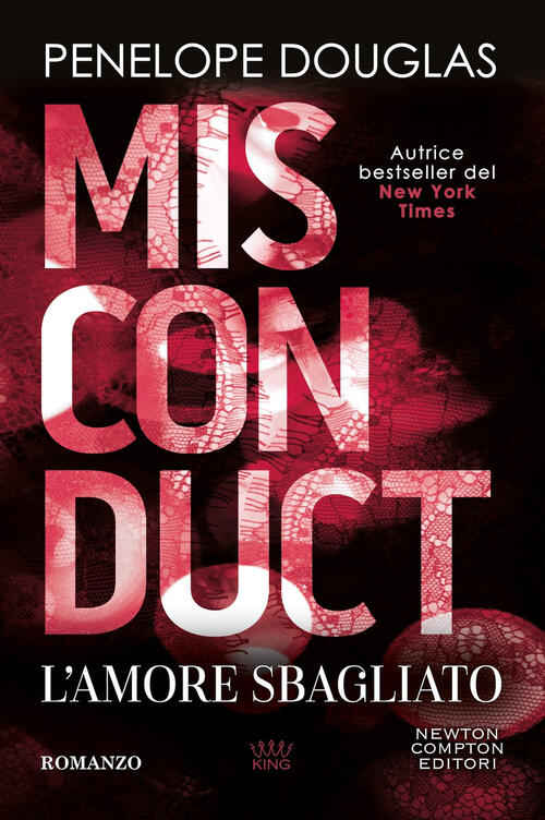 L'amore Sbagliato. Misconduct Penelope Douglas Newton Compton Editori 2025