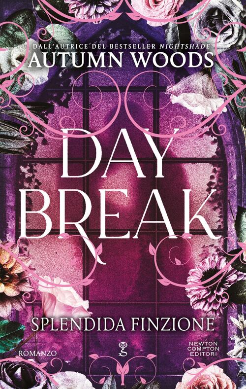Daybreak. Splendida Finzione Autumn Woods Newton Compton Editori 2026