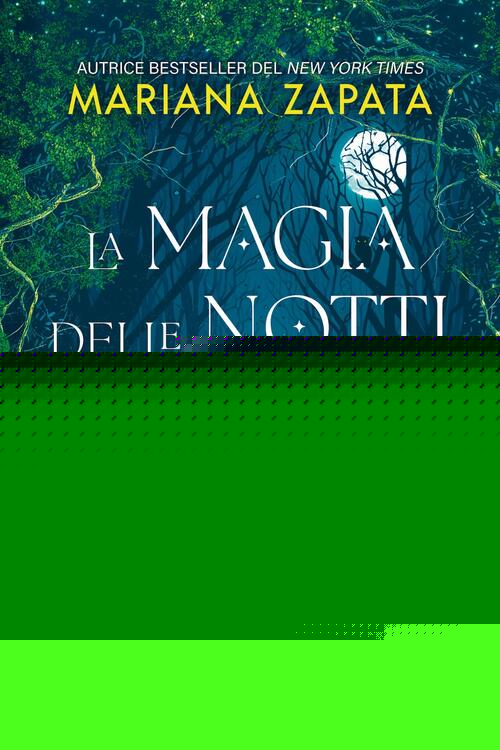 La Magia Delle Notti Di Luna Piena. The Things We Water Mariana Zapata Newton