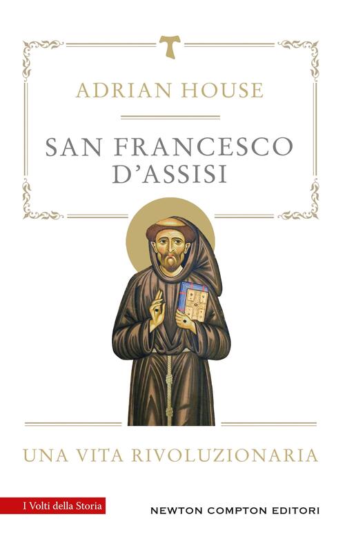 San Francesco D'assisi Adrian House Newton Compton Editori 2025