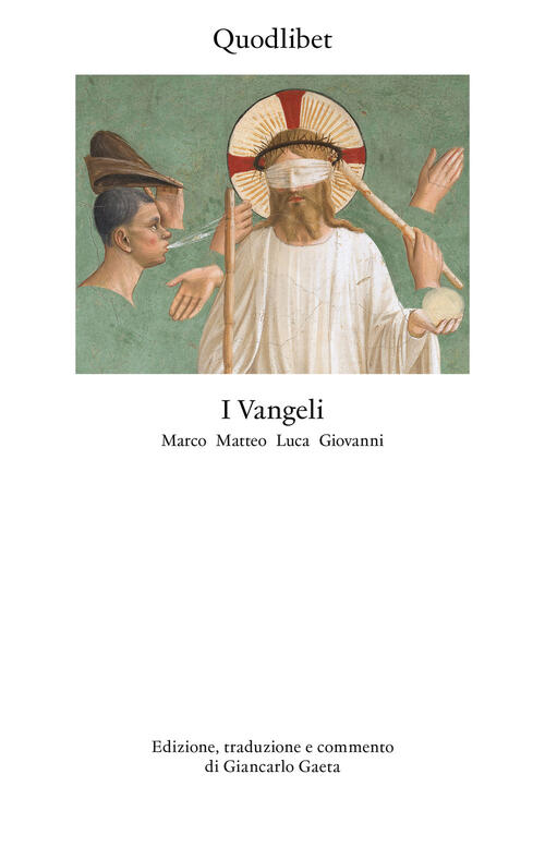 I Vangeli. Marco Matteo Luca Giovanni Quodlibet 2024