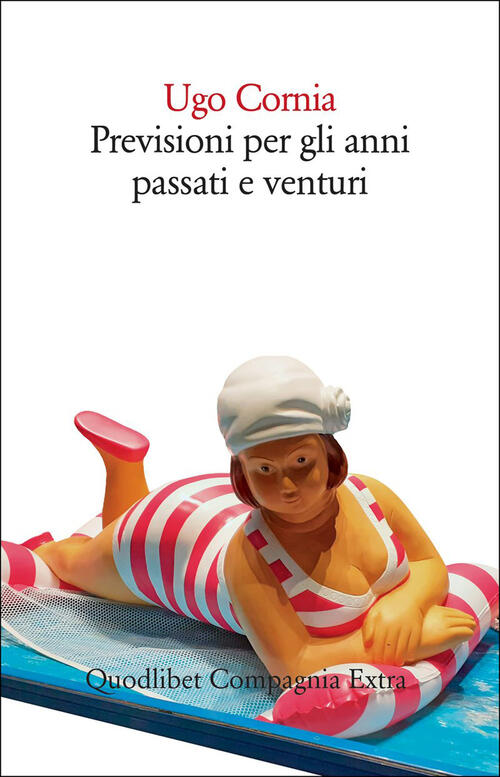 Previsioni Per Gli Anni Passati E Venturi Ugo Cornia Quodlibet 2026
