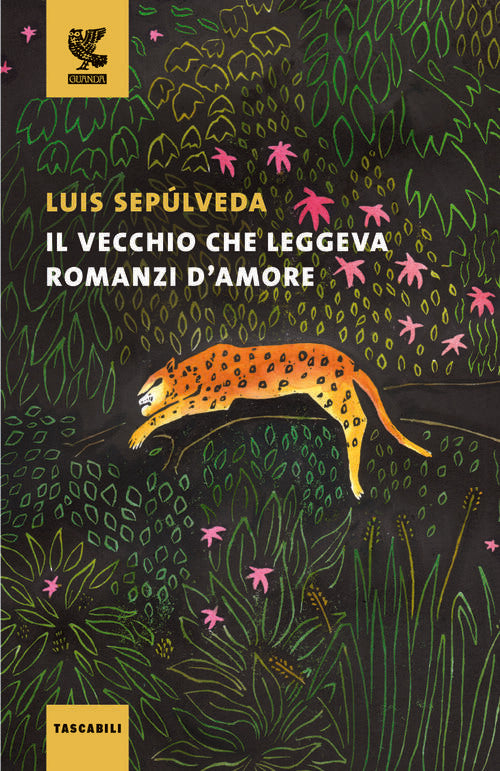 Il Vecchio Che Leggeva Romanzi D'amore Luis Sepulveda Guanda 2016