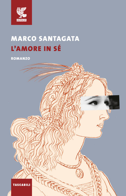 L'amore In Se Marco Santagata Guanda 2017