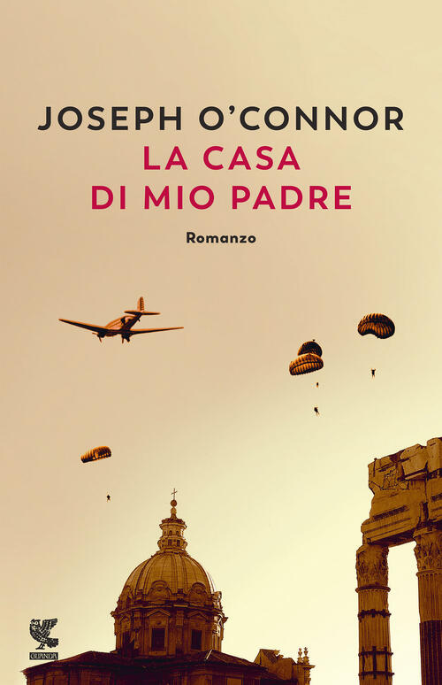 La Casa Di Mio Padre Joseph O'connor Guanda 2024
