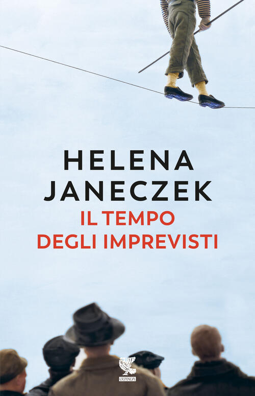 Il Tempo Degli Imprevisti Helena Janeczek Guanda 2024