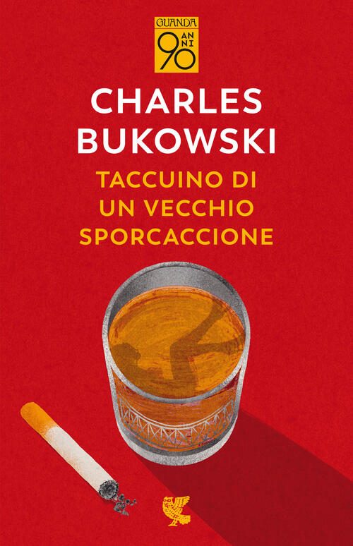 Taccuino Di Un Vecchio Sporcaccione Charles Bukowski Guanda 2022