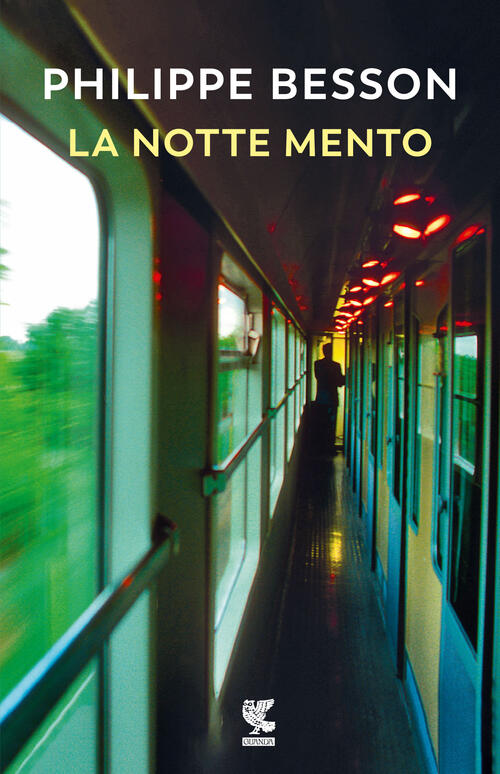 La Notte Mento Philippe Besson Guanda 2024