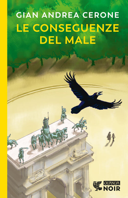 Le Conseguenze Del Male Gian Andrea Cerone Guanda 2024