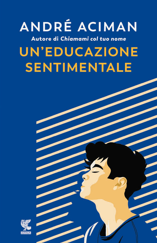 Un'educazione Sentimentale Andre Aciman Guanda 2024